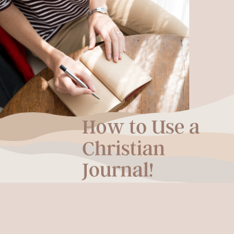 How to Use a Christian Journal!
