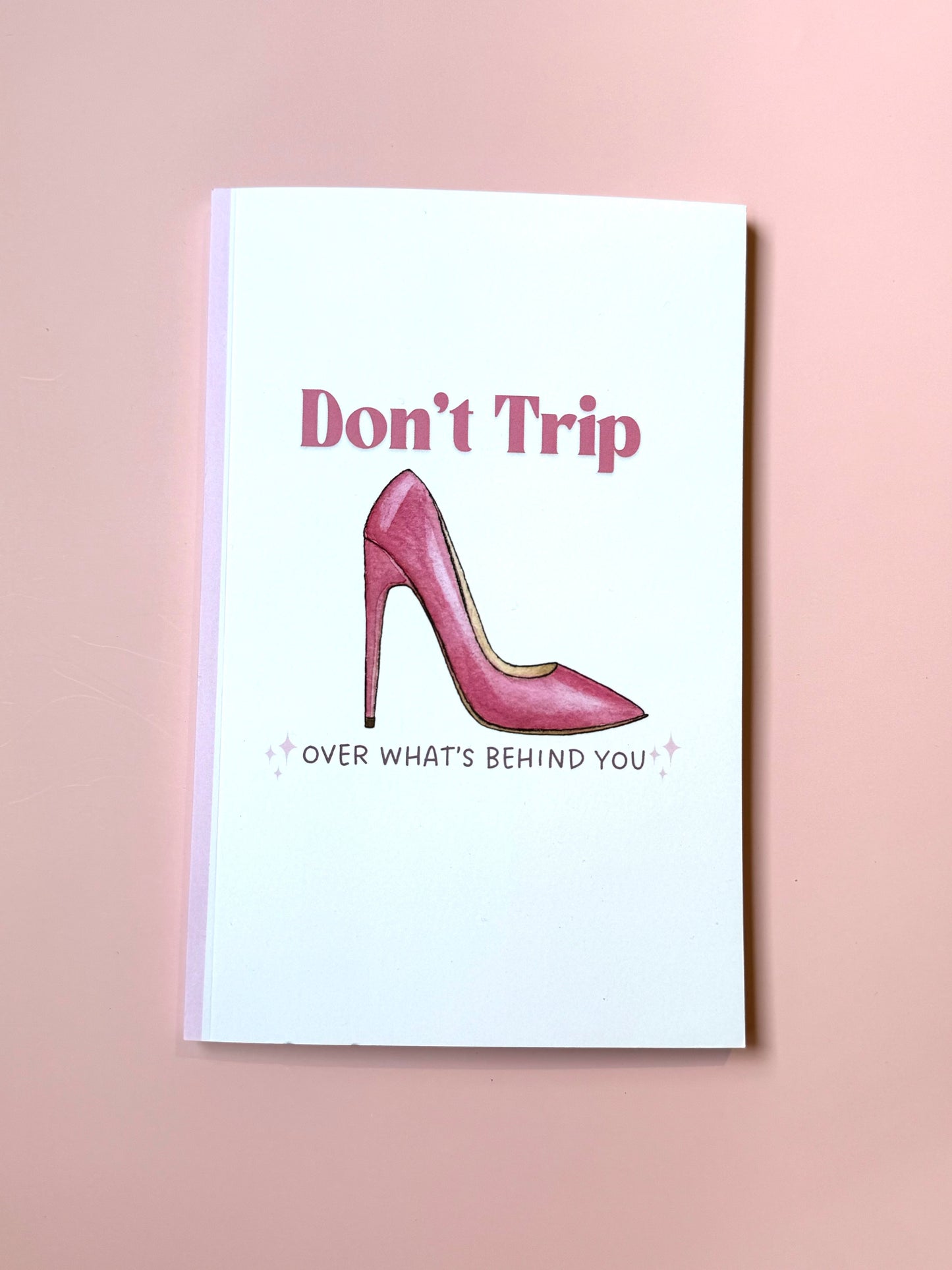 Don’t Trip Over What’s Behind You – Christian Affirmation Notebook