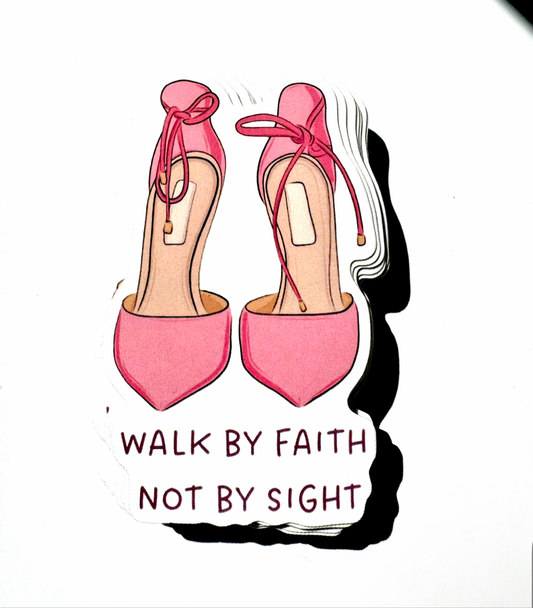 Walk by Faith not by Sight Christian Sticker