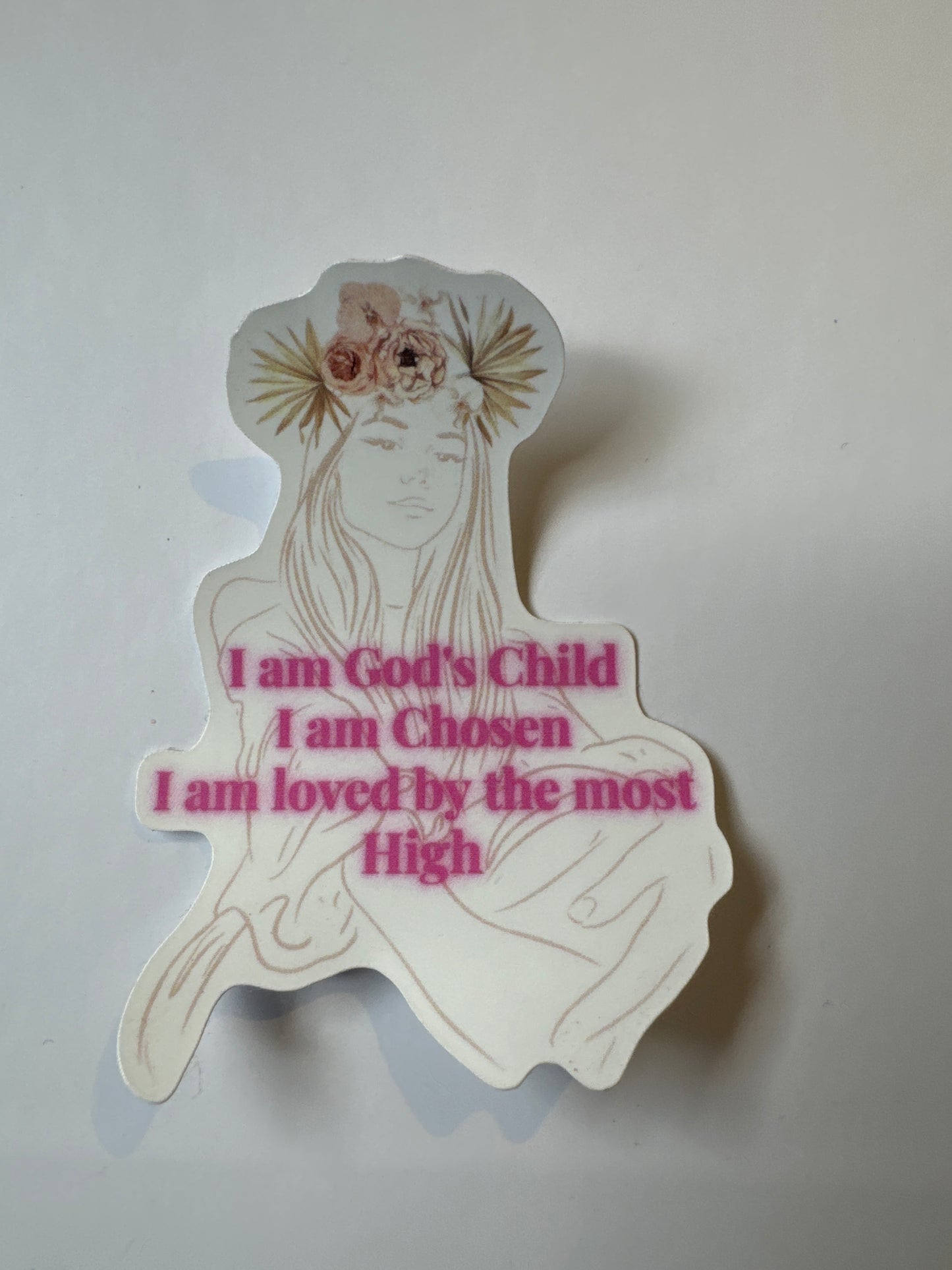 I am Gods Child I am Chosen I am loved by the most High Christian Sticker
