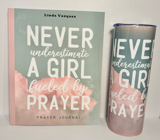 Never Underestimate A Girl Fueled By Prayer | Prayer Journal & Tumbler Gift Set
