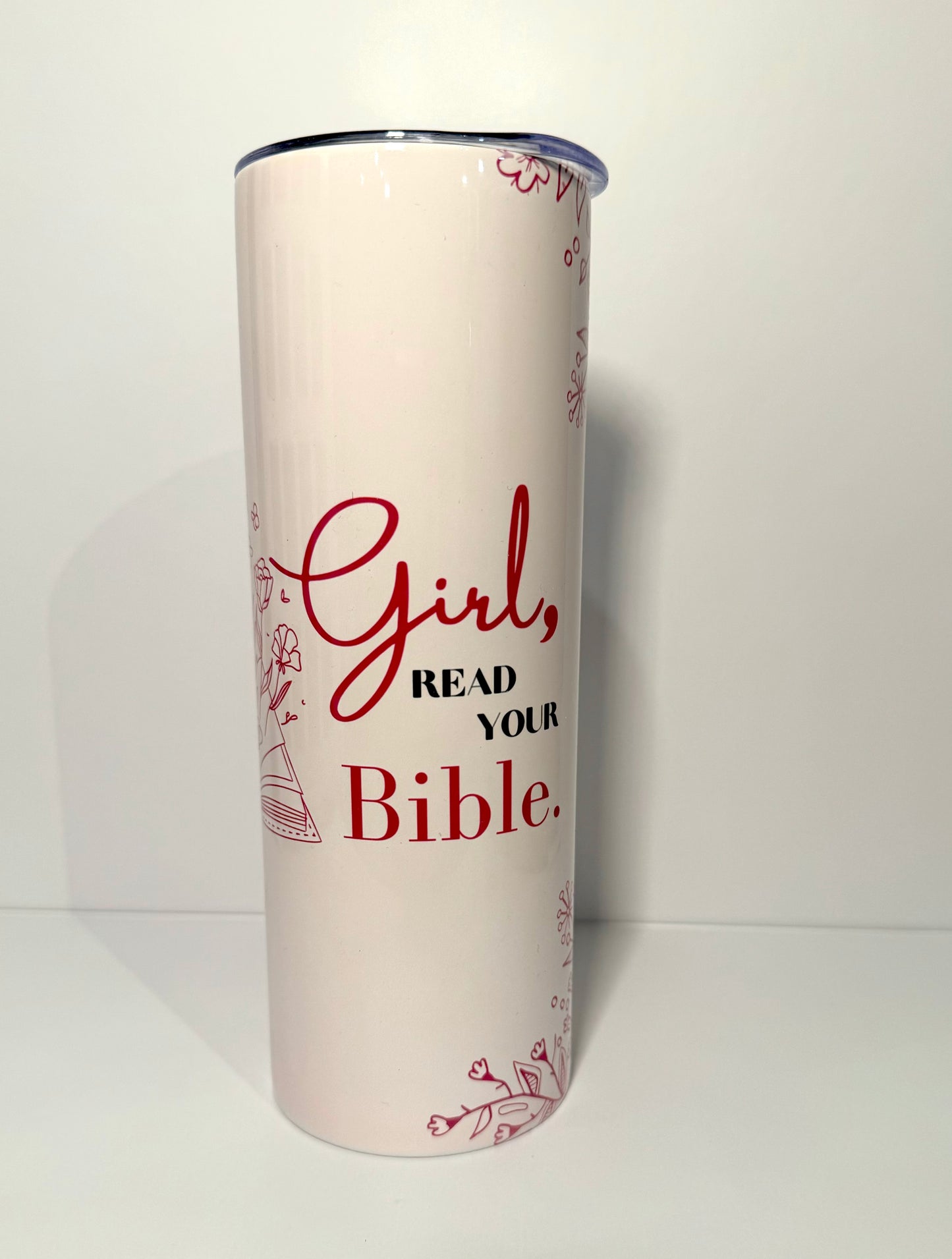 Girl Read Your Bible Christian Tumbler