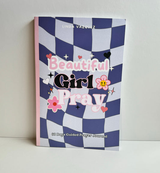 Beautiful Girl Pray 60 Days Guided Prayer Journal (Paperback)