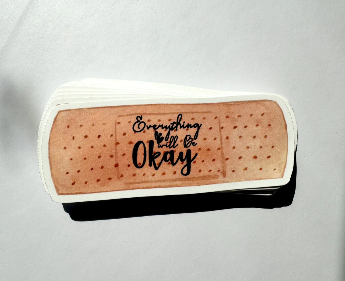 Everything Will Be Okay Inspirational Sticker