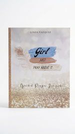 Book titled 'Girl Just Pray About It' by Linda Vazquez on a white background