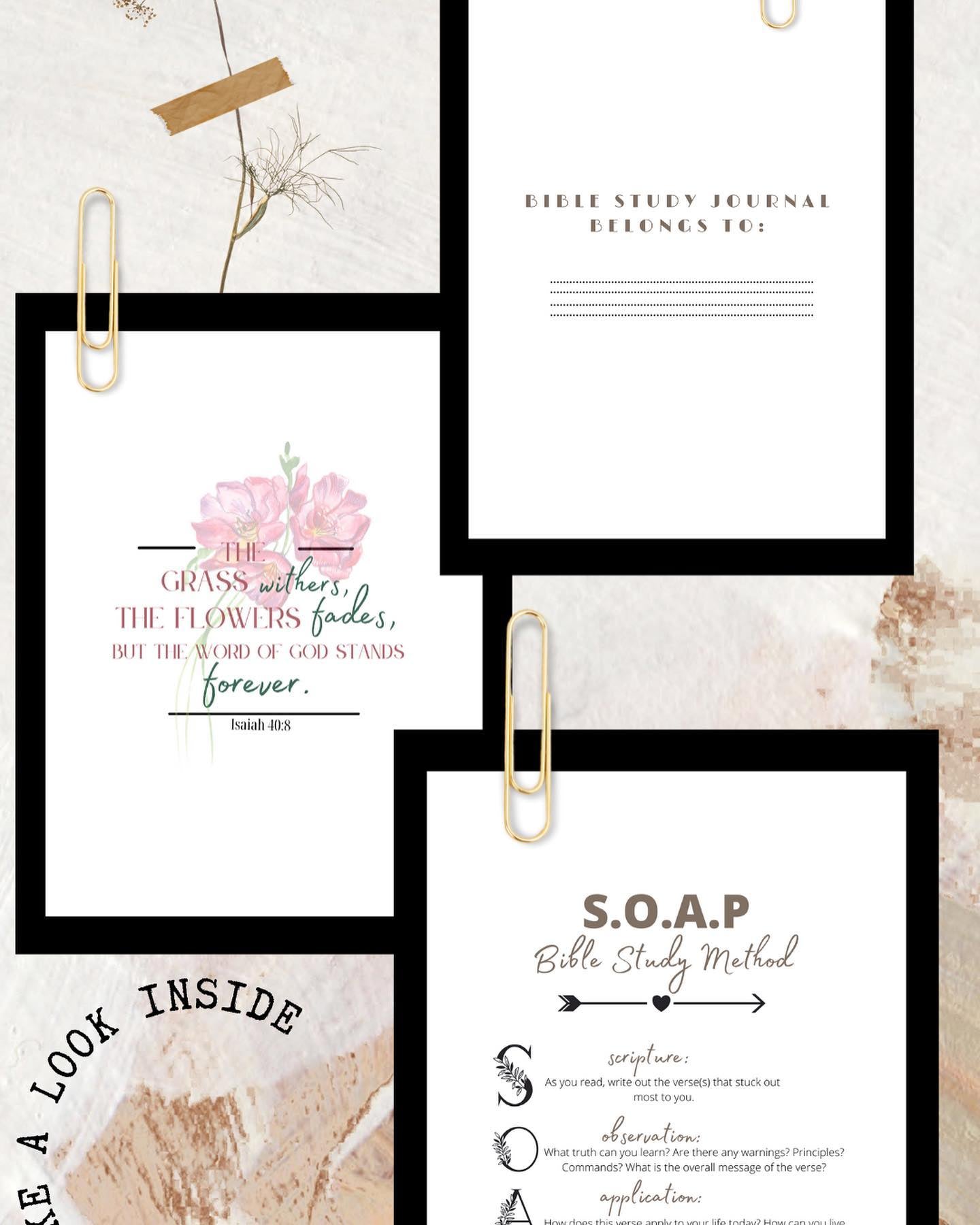 Bible Study Journal: Daily Prompt Bible Study Journal | SOAP Bible Study Method | Bible Study Journal: The grass withers, the flowers fades, but the word of God stands forever Isaiah 40:8
