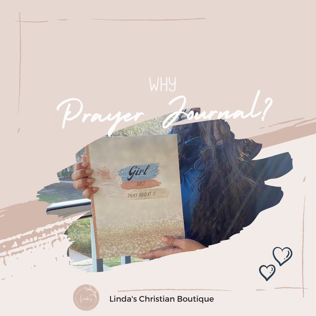 Why Prayer Journal?