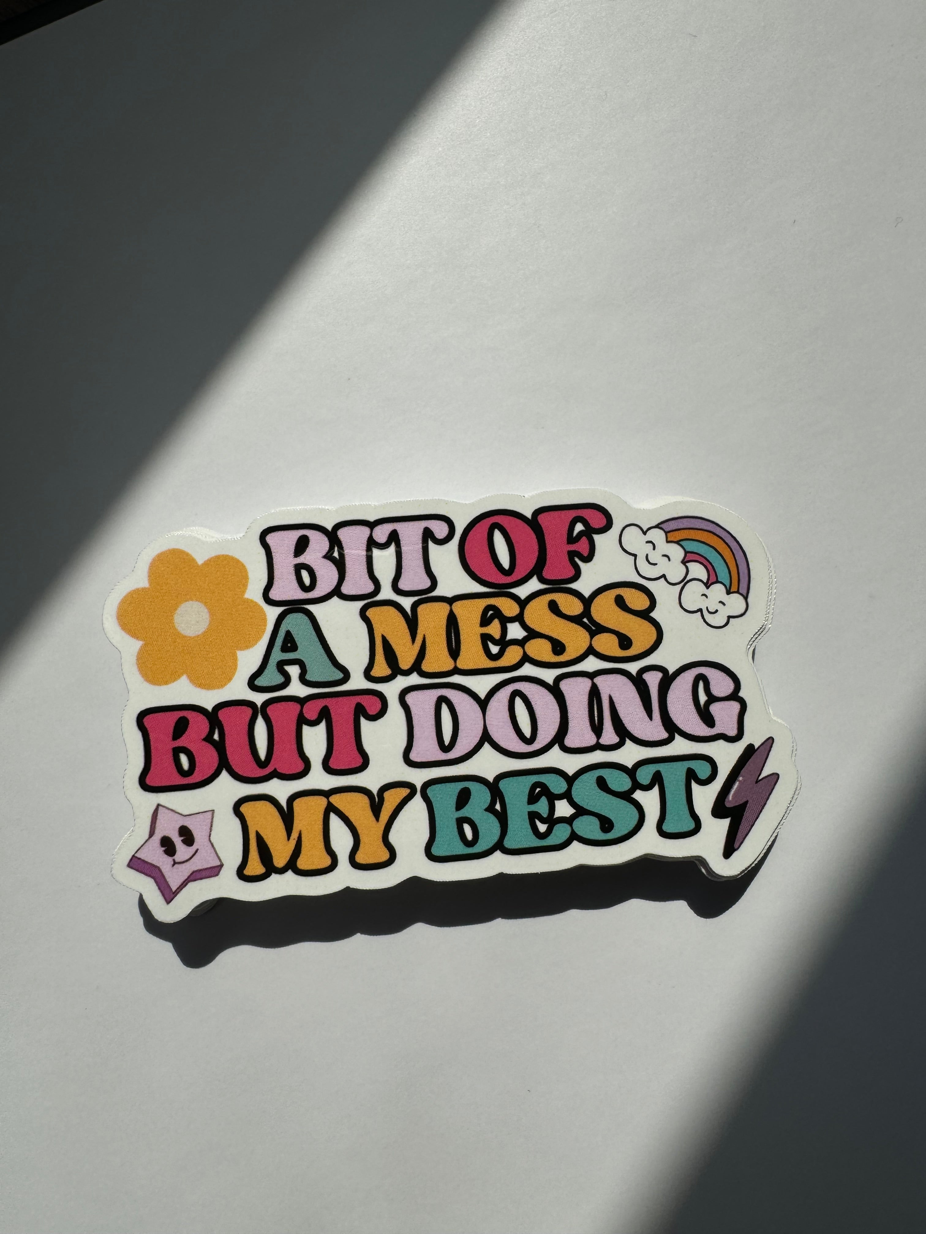 Bit of a mess but doing my best Motivational Sticker