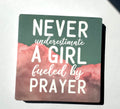 Never underestimate a girl fueled by prayer Christian Sticker