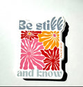 Be Still and Know ( Psalm 46:10 ) Christian Sticker