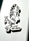 Be You Not Them Motivational Sticker