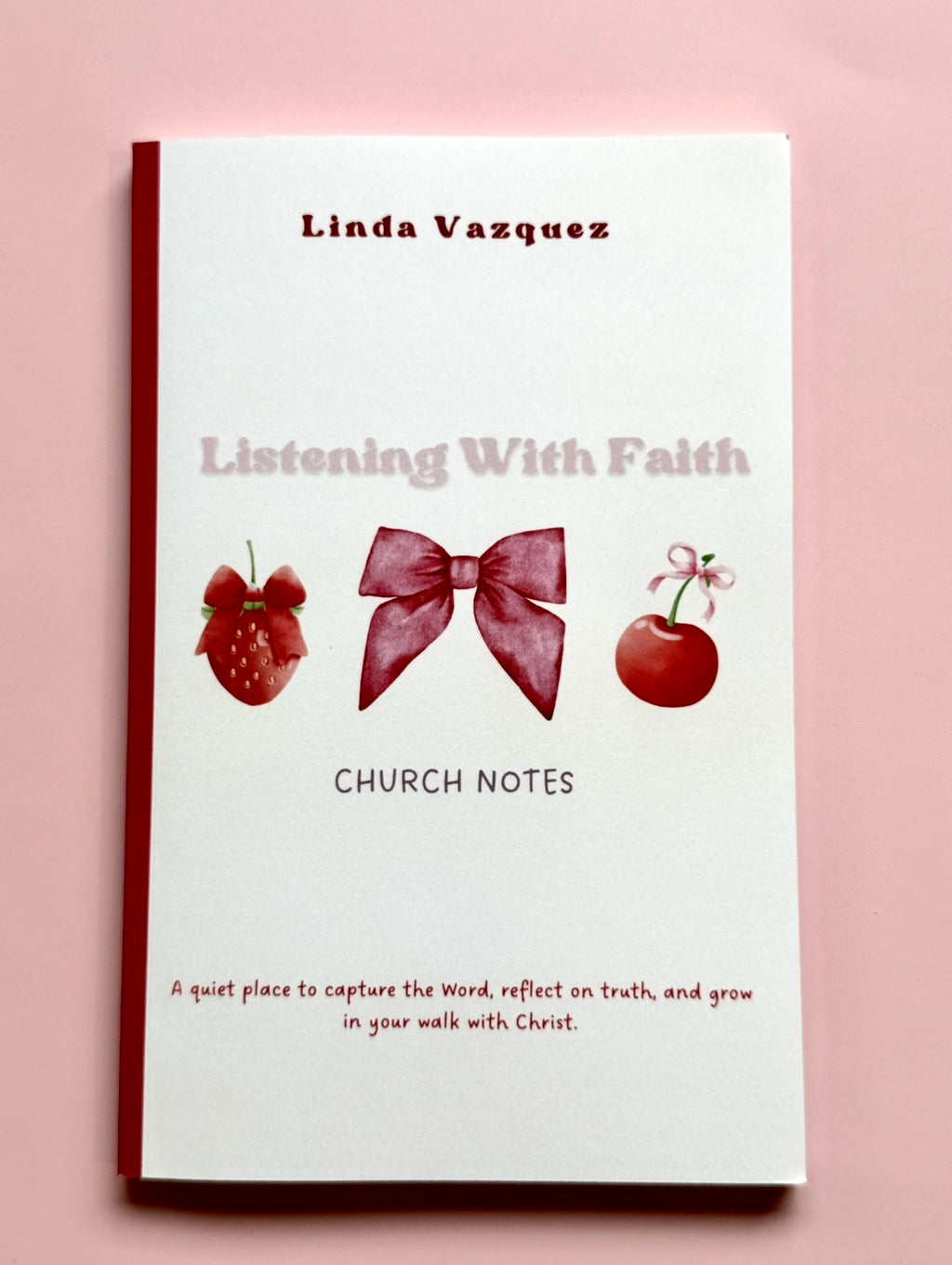 Listening With Faith Church Notes Notebook by Linda Vazquez 
