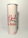 Girl Read Your Bible Christian Tumbler