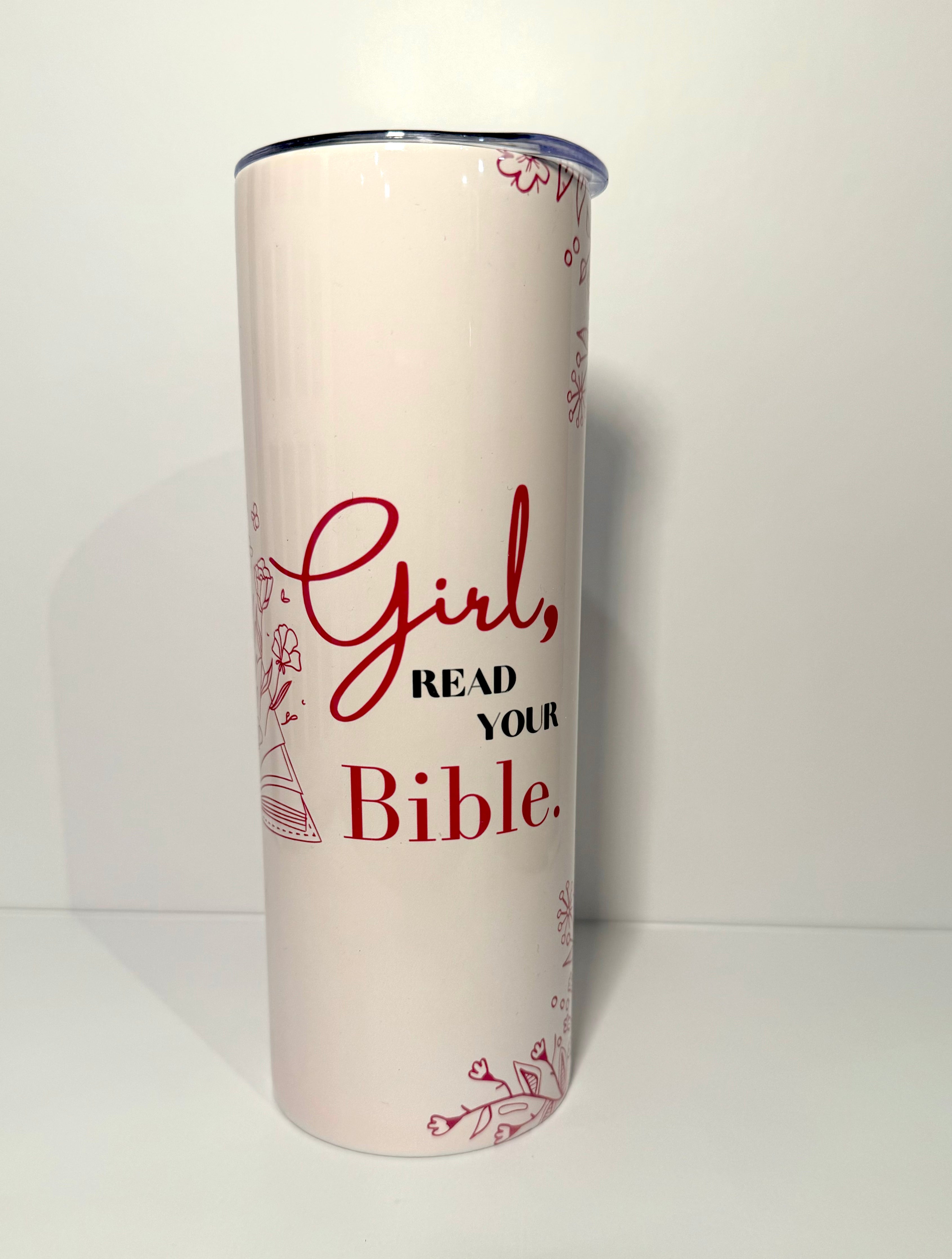 Girl Read Your Bible Christian Tumbler