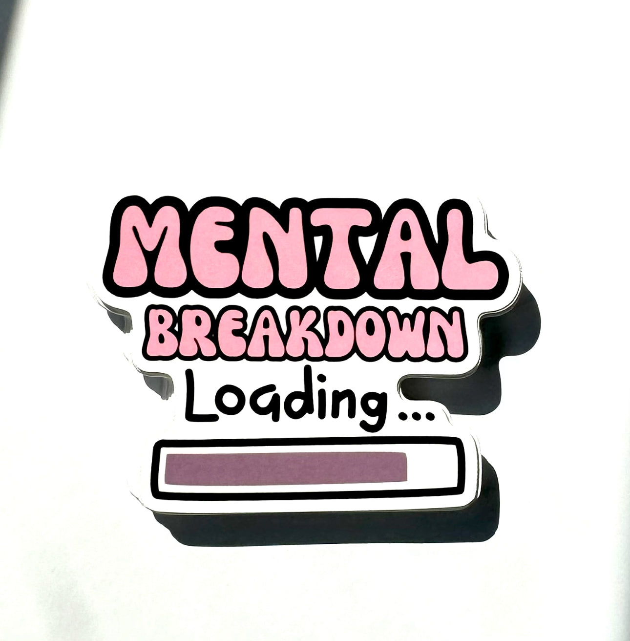 Mental Breakdown Loading Motivational Sticker