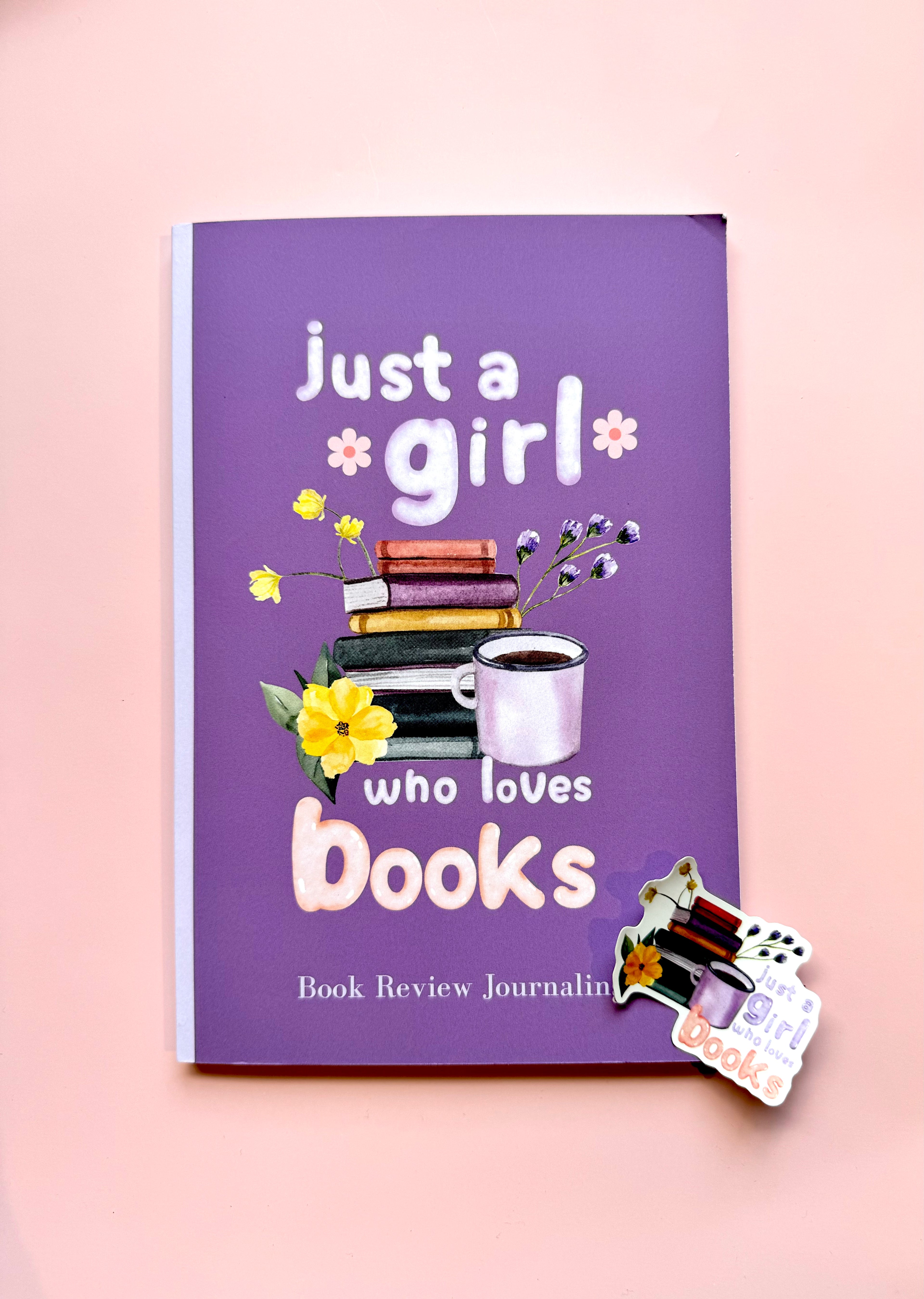 Just a Girl Who Loves Books – Reading Tracker & Review Notebook