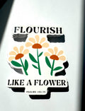 Flourish Like A Flower ( Psalm 103:15) Christian Sticker