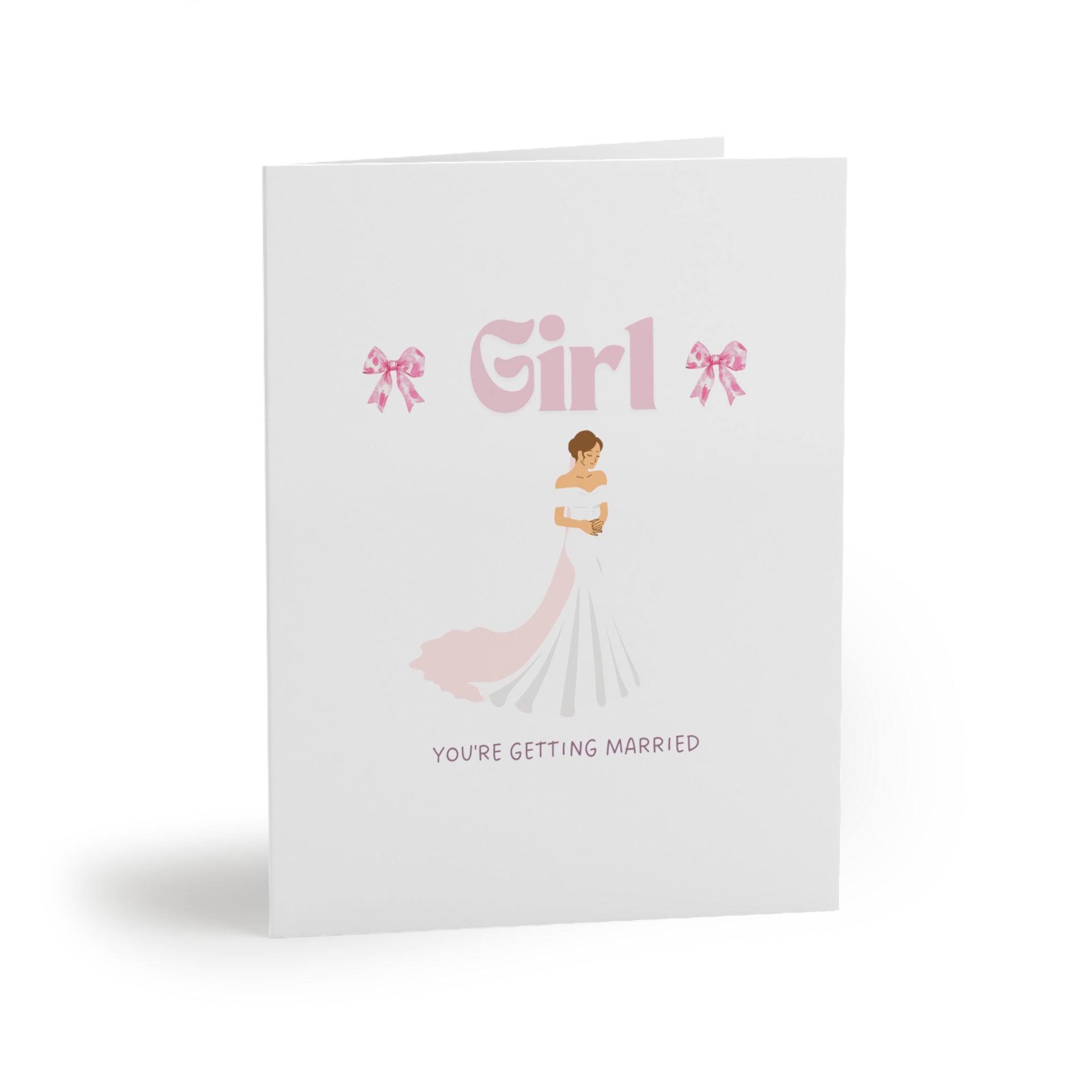 Girl You're Getting Married Card