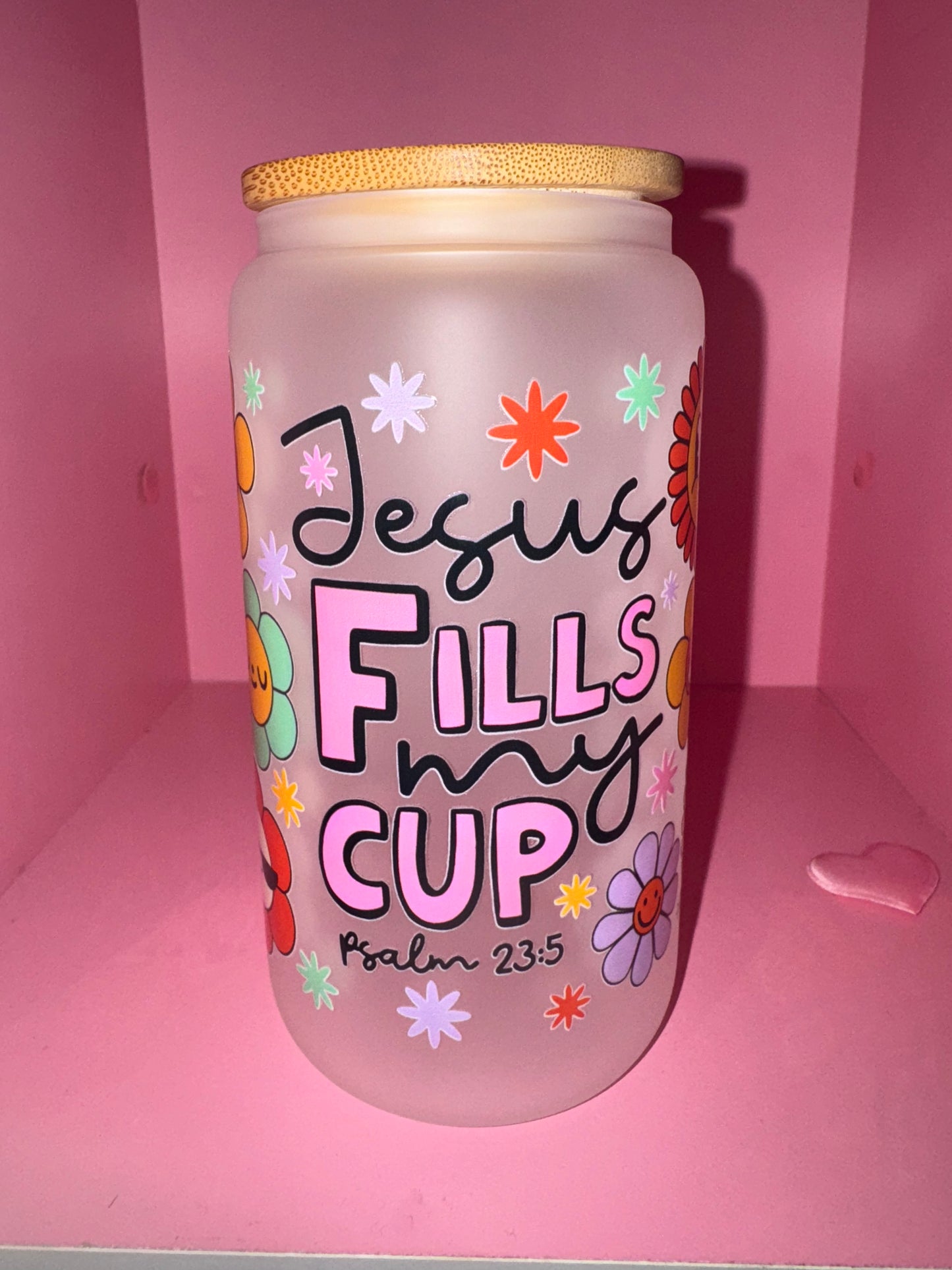 Jesus Fills My Cup Psalm 23:5 Frosted Libbey Glass Cup 16 oz