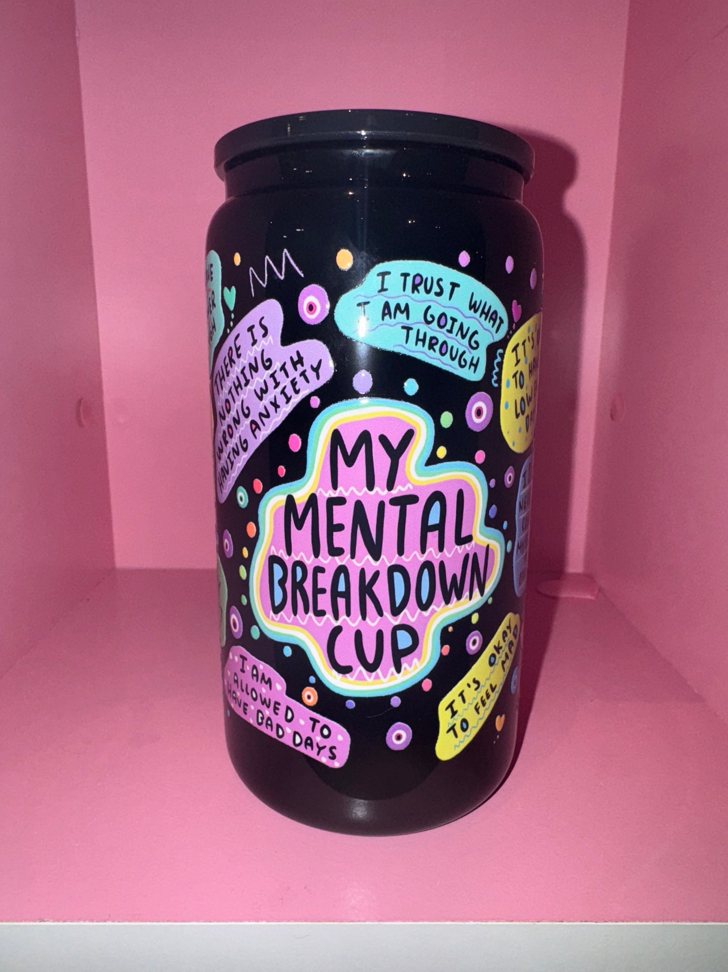 My Mental Breakdown Cup Libbey Black Cup 16oz