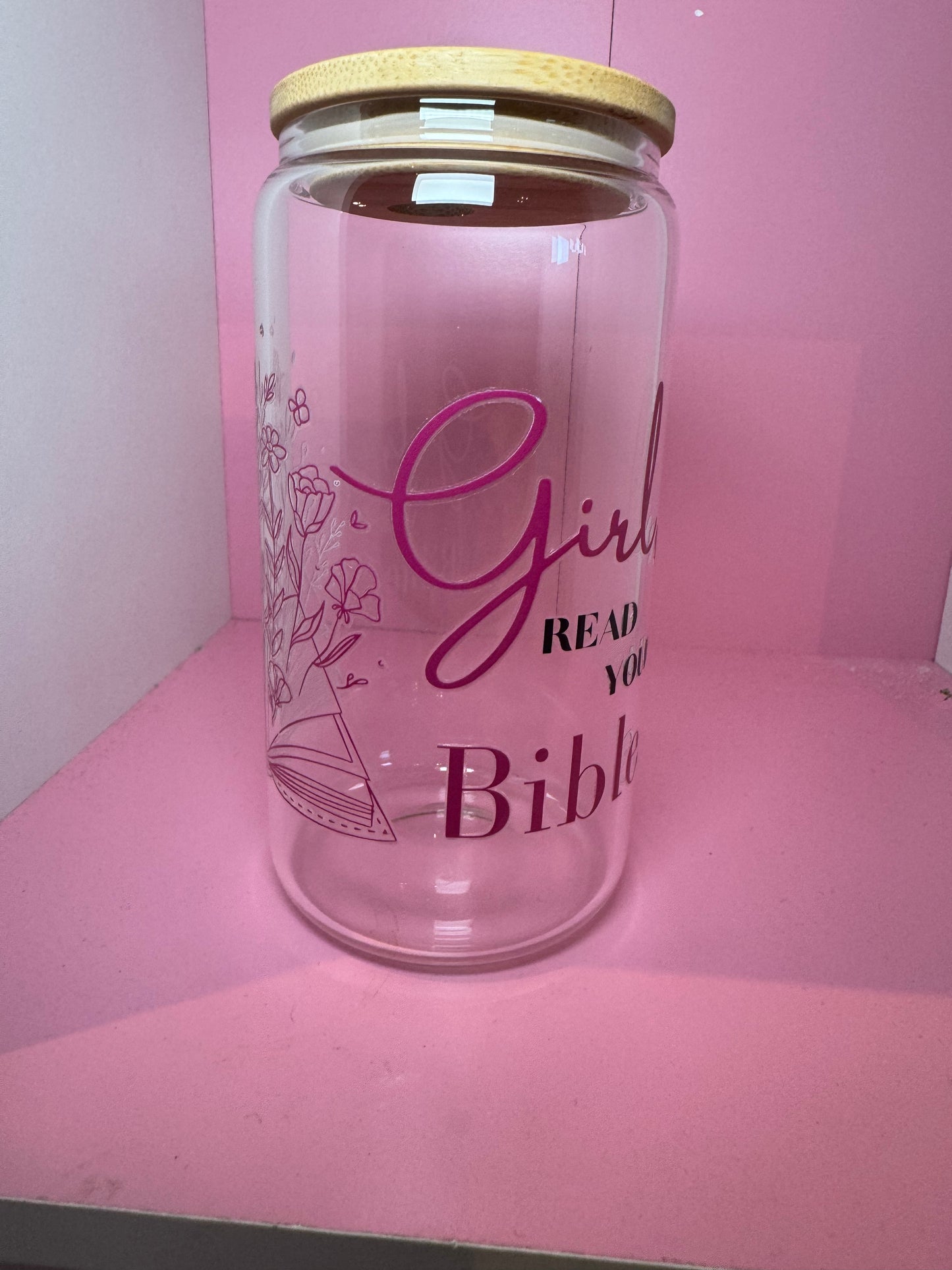 Girl, Read your Bible. Clear Libbey Glass Can with Bamboo Lid 16 oz