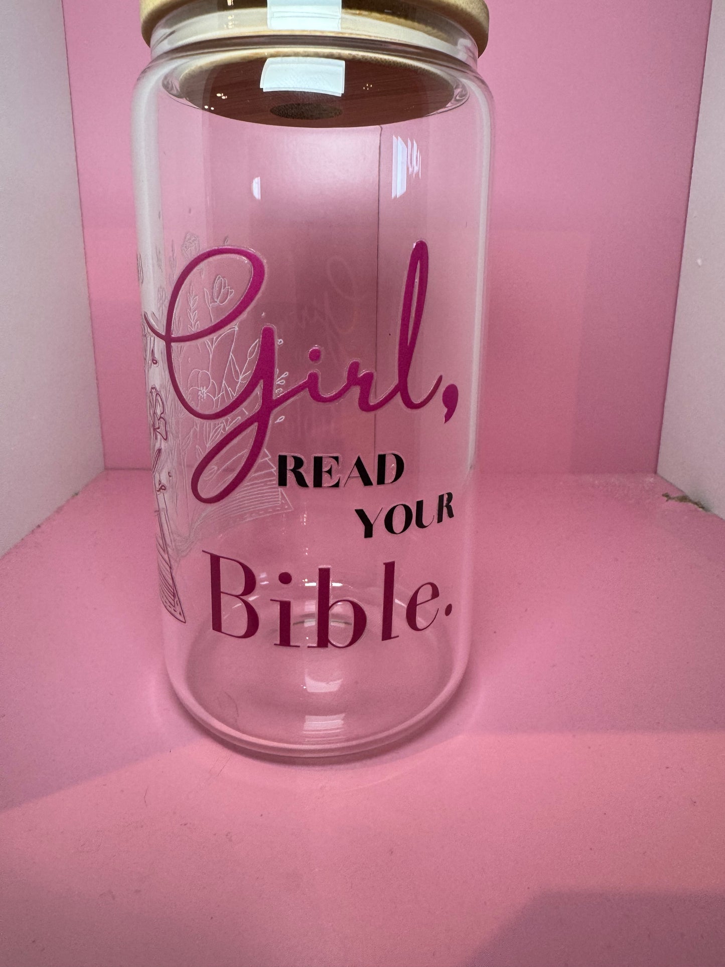 Girl, Read your Bible. Clear Libbey Glass Can with Bamboo Lid 16 oz