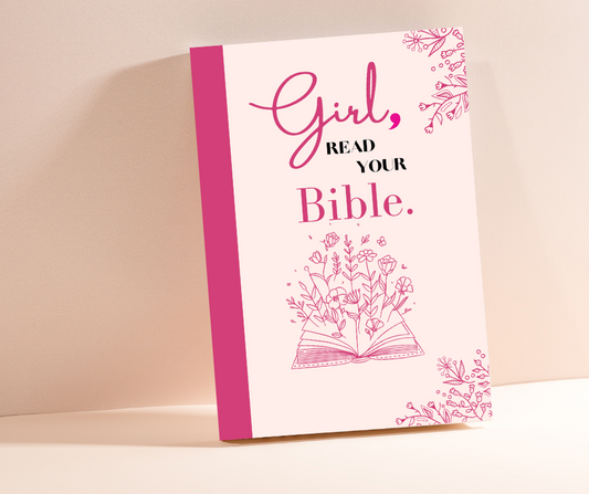 Girl read your bible Christian Notebook Journal 