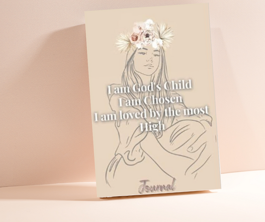 I am God's Child I am Chosen I am loved by the most high Christian Notebook Journal 