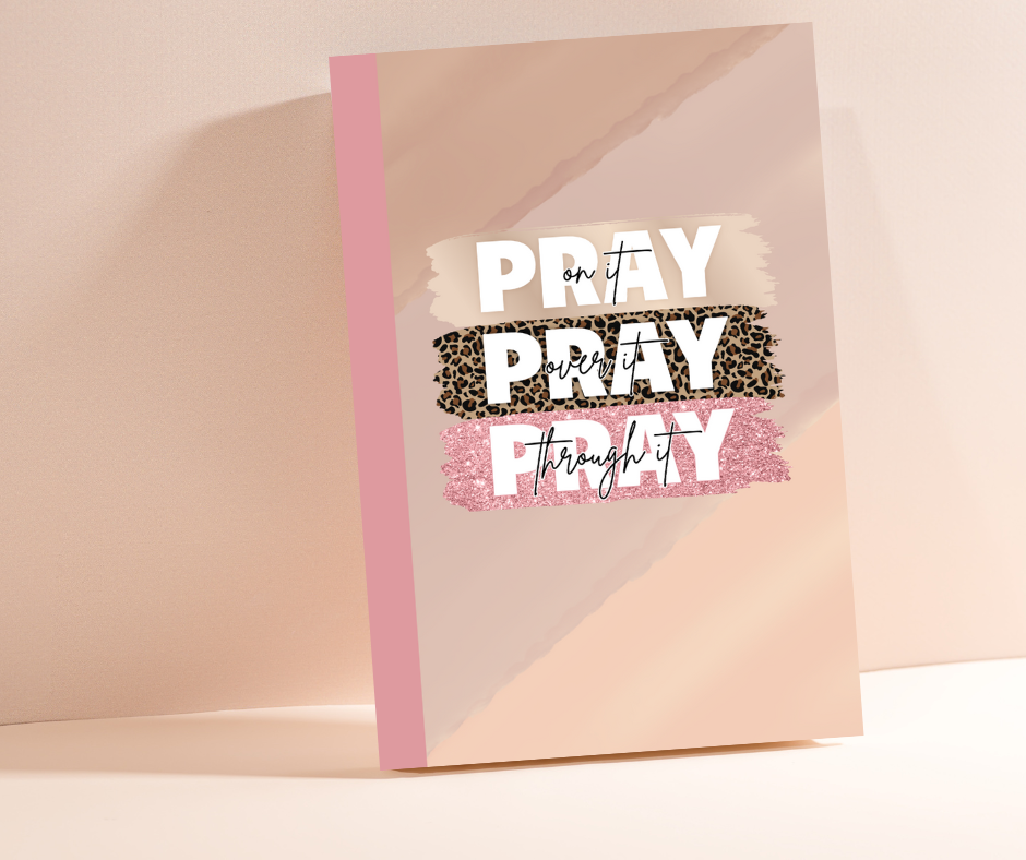 pray on it pray over it pray through it Christian Notebook Pink color