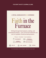 Faith in the Furnace — Live Virtual Journaling Session