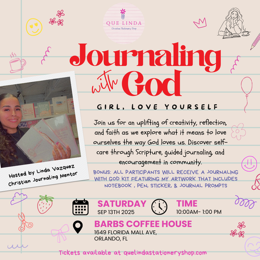 Journaling With God: Girl, Love Yourself |A Self-Care Journaling Class in Orlando Fl - Saturday September 13th