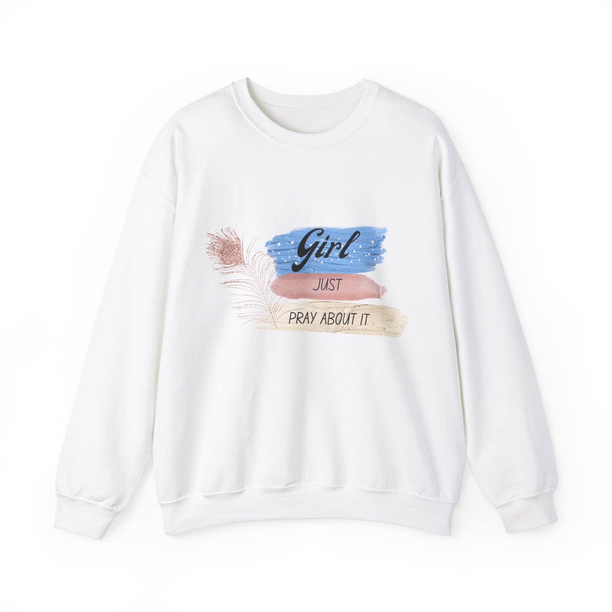 Girl Just Pray About It Christian Sweatshirt 