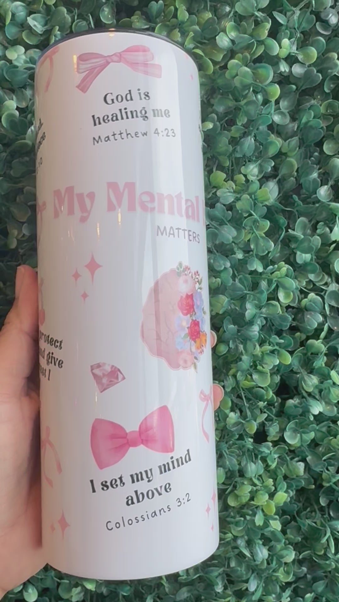 My Mental Health Matters with Bible verses Tumbler