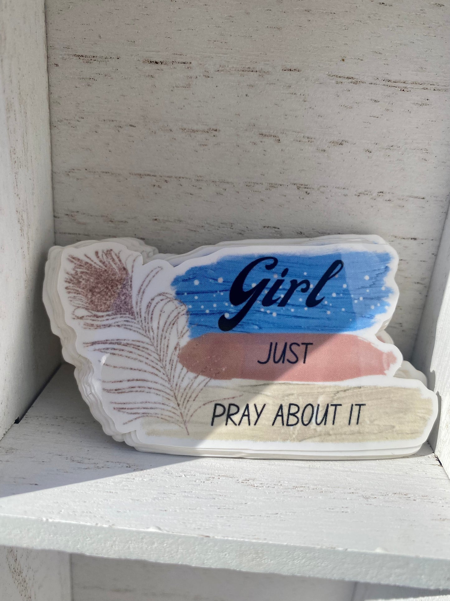 Girl Just Pray About it Sticker | Christian Sticker