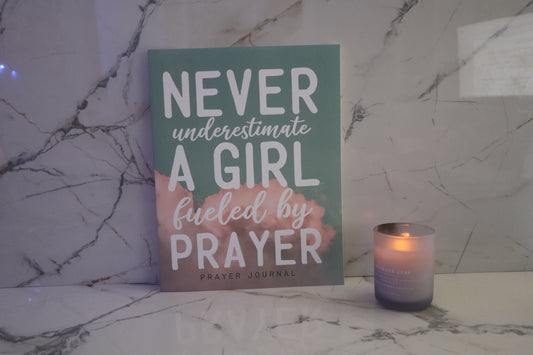 Never underestimate a girl fueled by prayer prayer journal 